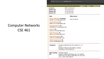 Computer Networks  CSE 461  3 Projects (10+15+15%)  Group of 3    Can be same or different