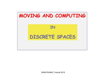 MOVING AND COMPUTING  IN  BY  DISCRETE SPACES  GRASTA/MAC Tutorial 2015  Netscape  Graph  G  node