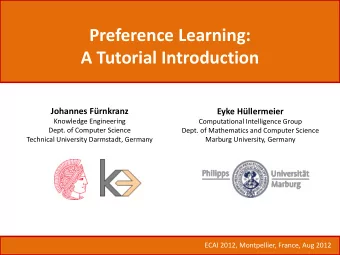Preference Learning:  A Tutorial Introduction  Johannes Frnkranz  Eyke Hllermeier  Knowledge