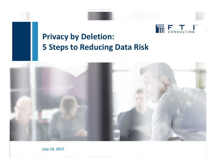 privacy by deletion 5 steps to reducing data risk