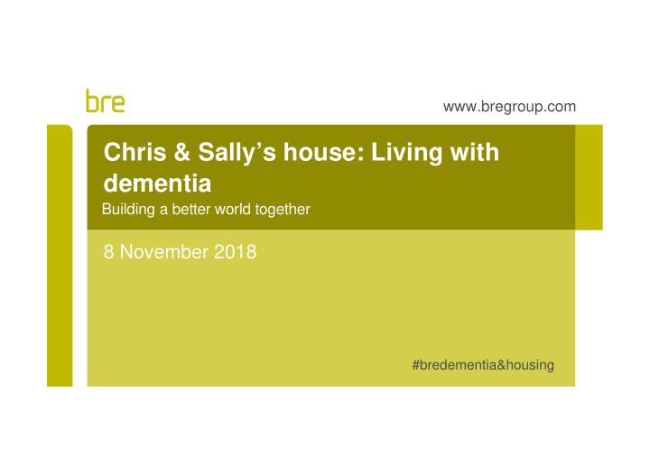chris amp sally s house living with dementia