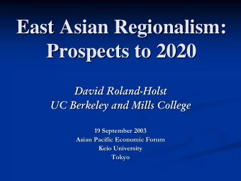 East Asian Regionalism:  East Asian Regionalism:  Prospects to 2020  Prospects to 2020  David