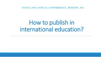 How t  to p  publis  ish in  inter  ernational e  education?  Lea  earning Obj  Objec  ectives:  s: