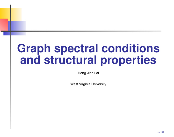 graph spectral conditions and structural properties
