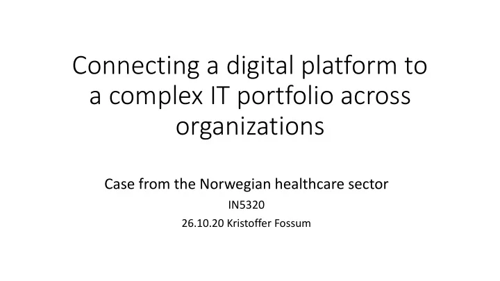 connecting a digital platform to a complex it portfolio