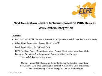 Content:    Introduction (ECPE Network, Roadmap Programme, WBG User Forum and WG)    Why