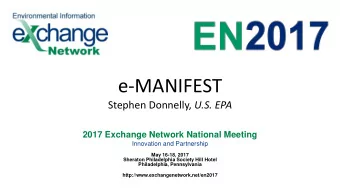 e-MANIFEST Stephen Donnelly, U.S. EPA  2017 Exchange Network National Meeting  Innovation and