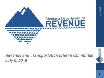 Revenue and Transportation Interim Committee  July 9, 2015  1  July 9, 2015  Reappraisal Update  2