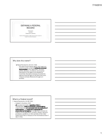 DEFINING A FEDERAL  RECORD  Presented by  Luz Ortiz  Department of Defense  Thanks to Hannah