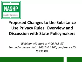 Proposed  Changes  to  the  Substance    Use  Privacy  Rules: