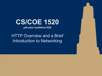 CS/COE 1520  pitt.edu/~ach54/cs1520  HTTP Overview and a Brief  Introduction to Networking  Render!