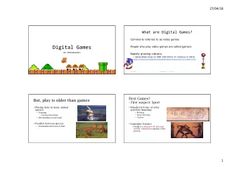 Digital Games  People who play video games are called gamers  An Introduction  Rapidly growing