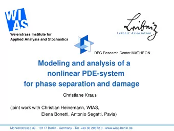 Modeling and analysis of a  nonlinear PDE-system  for phase separation and damage  Christiane Kraus