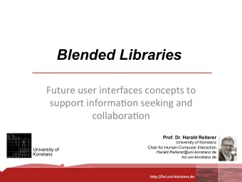 Blended Libraries    Future  user  interfaces  concepts  to    support