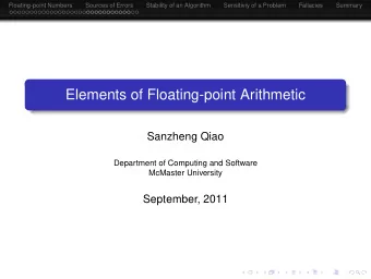 Elements of Floating-point Arithmetic  Sanzheng Qiao  Department of Computing and Software