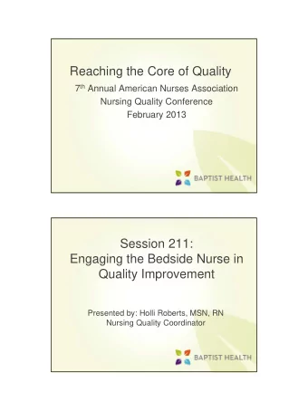 Reaching the Core of Quality 7 th Annual American Nurses Association  Nursing Quality Conference