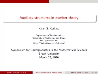 Auxiliary structures in number theory  Kiran S. Kedlaya  Department of Mathematics  University of