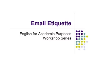 Email Etiquette  English for Academic Purposes  Workshop Series  Professional Development  at Notre