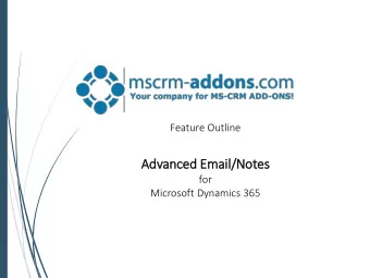 Advanced Email  il/Notes  for  Microsoft Dynamics 365  ActivityTools  Goal: Simplify activity