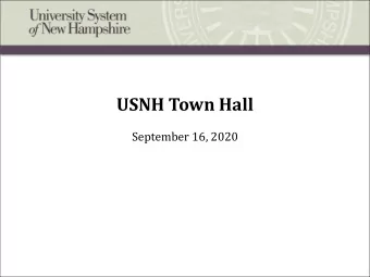 USNH Town Hall  September 16, 2020  Chancellors Update  FAR Update  USNH Email Communication: