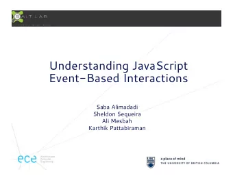 Understanding JavaScript Event-Based Interactions  Saba Alimadadi  Sheldon Sequeira  Ali Mesbah