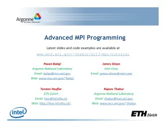 Advanced MPI Programming  Latest  slides  and  code  examples  are  available