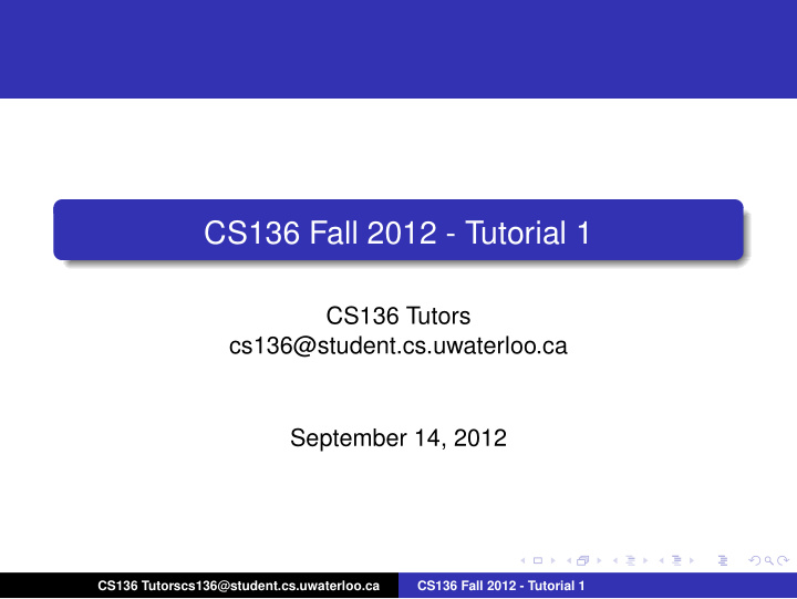 cs136 fall 2012 tutorial 1