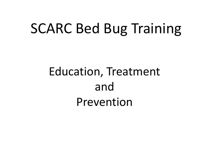 scarc bed bug training education treatment and prevention