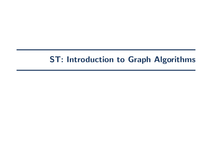 st introduction to graph algorithms this class website