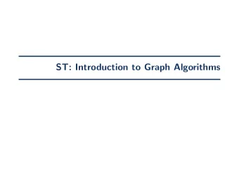 ST: Introduction to Graph Algorithms  This Class  Website and Contact  Website  www.cs.kent.edu/