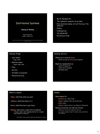 Distributed Systems   Pauls aluminum laptop, but not the big or the  small one.  hedwig