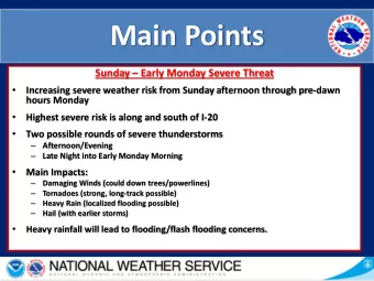 Main Points Sunday  Early Monday Severe Threat    Increasing severe weather risk from Sunday