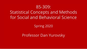 85-309:  Statistical Concepts and Methods  for Social and Behavioral Science  Spring 2020