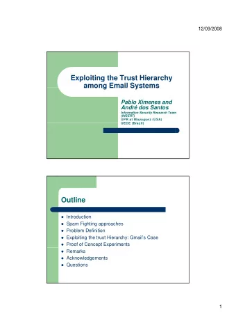 Exploiting the Trust Hierarchy  among Email Systems  among Email Systems  Pablo Ximenes and  Andr