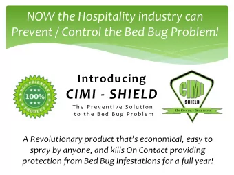 CIMI - SHIELD  T h e  P r e v e n t i v e  S o l u t i o n  t o  t h e  B e d  B u g  P r o b l e m