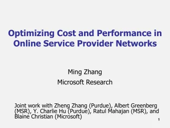 Optimizing Cost and Performance in  Online Service Provider Networks  Ming Zhang  Microsoft
