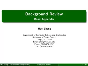 Background Review  Read Appendix  Hao Zheng  Department of Computer Science and Engineering