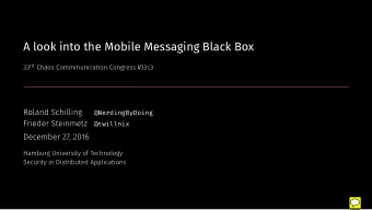 A look into the Mobile Messaging Black Box  Roland Schilling  Frieder Steinmetz  December 27, 2016