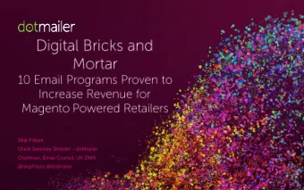 Skip Fidura Client Services Director  dotmailer  Chairman, Email Council, UK DMA  @skipfidura