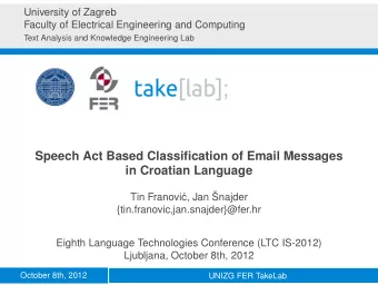 Speech Act Based Classification of Email Messages  in Croatian Language  Tin Franovi  c, Jan