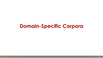 Domain-Specific Corpora  Many Document Features  Grammatical  Text  Astro Teller is the CEO and