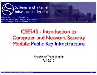 CSE543 - Introduction to  Computer and Network Security  Module: Public Key Infrastructure