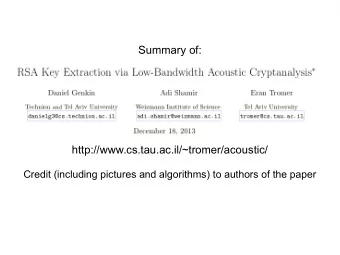 Summary of:  http://www.cs.tau.ac.il/~tromer/acoustic/  Credit (including pictures and algorithms)