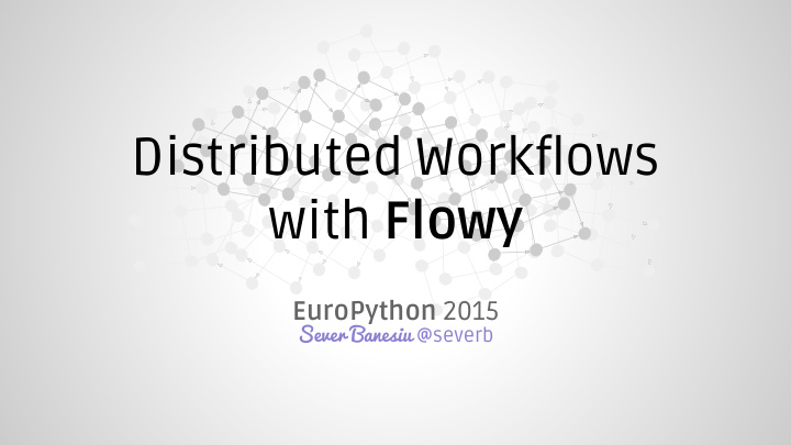 distributed workflows with flowy