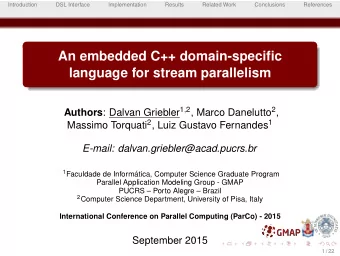 An embedded C++ domain-specific  language for stream parallelism Authors : Dalvan Griebler 1 , 2 ,