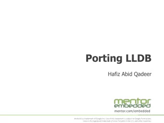 Porting LLDB  Hafiz Abid Qadeer  mentor.com/embedded  Android is a trademark of Google Inc. Use of
