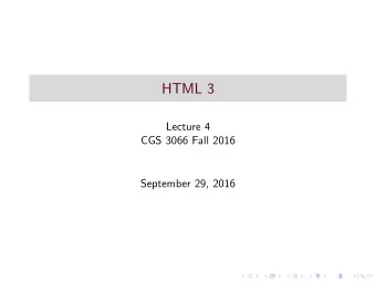 HTML 3  Lecture 4  CGS 3066 Fall 2016  September 29, 2016  HTML Layouts  Layouts were created