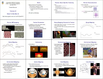 News  Review: Basic OpenGL Texturing  Review: Reconstruction  CPSC 314 Computer Graphics
