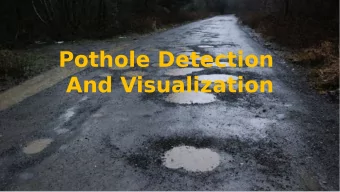 Pothole Detection  And Visualization  About Me  I am a 3 rd year Undergraduate Student at UCET,