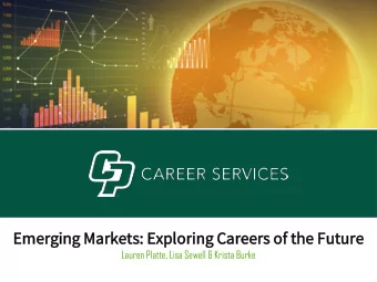 Emerging Ma  Markets  ts: E  Exp  xplo  loring C  Careers o  of the  the Futur  uture  Lauren
